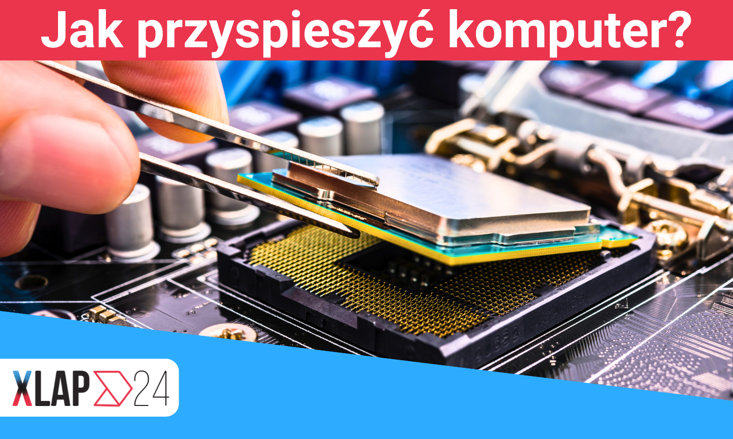 Jak przyspieszyć komputer?